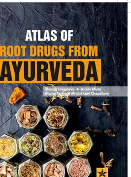 Atlas of Root Drugs from Ayurveda