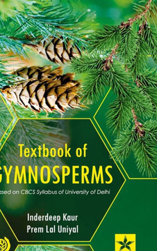 Textbook of Gymnosperms : Based on CBCS Syllabus of University of Delhi