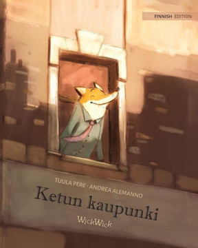 Ketun kaupunki : Finnish Edition of "The Fox's City"