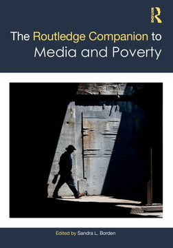 The Routledge Companion to Media and Poverty