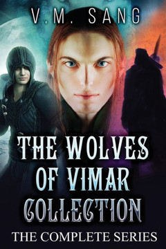 The Wolves of Vimar Collection : The Complete Series