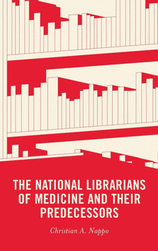 The National Librarians of Medicine and Their Predecessors