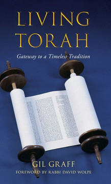 Living Torah : Gateway to a Timeless Tradition