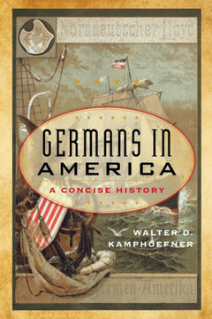 Germans in America : A Concise History