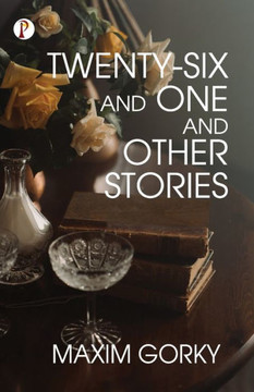 Twenty-Six And One and Other Stories Twenty-Six And One and Other Stories