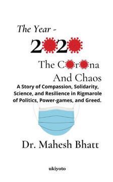 The Year 2020 : The Corona and Chaos