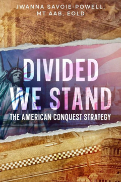 Divided We Stand : The American Conquest Strategy