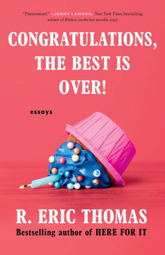 Congratulations, The Best Is Over! : Essays Congratulations, The Best Is Over! : Essays