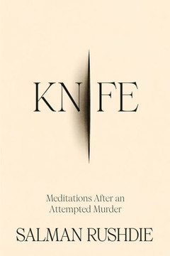 Knife : Meditations After an Attempted Murder Knife : Meditations After an Attempted Murder