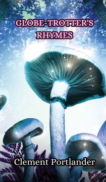 Globe-Trotter's Rhymes Globe-Trotter's Rhymes