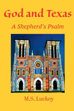 God and Texas : A Shepherd's Psalm God and Texas : A Shepherd's Psalm