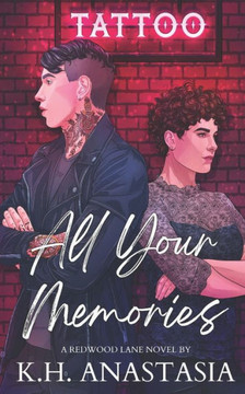 All Your Memories : An Enemies to Lovers Workplace Romance