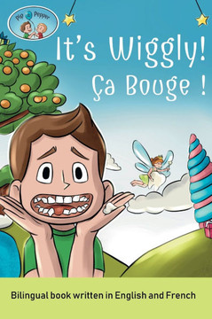 It's Wiggly! / Ça Bouge! A Bilingual Book Written in English and French