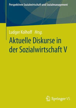 Aktuelle Diskurse in der Sozialwirtschaft V Aktuelle Diskurse in der Sozialwirtschaft V