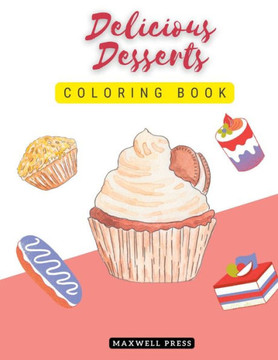Delicious Desserts Coloring Book