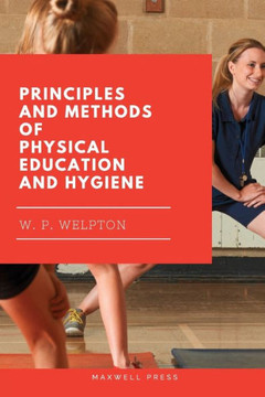Principles and Methods of Physical Education and Hygiene