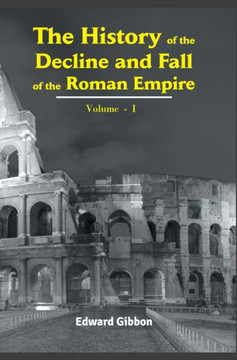 The History of the Decline King Arthur and of His Noble Knights of the Round Table Volume - I