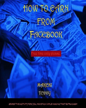 How To Earn From Facebook. (Money Talk Series)
