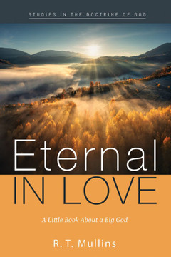 Eternal in Love : A Little Book About a Big God