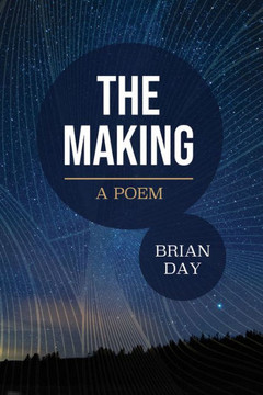 The Making : A Poem