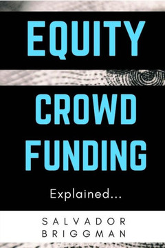Equity Crowdfunding Explained Equity Crowdfunding Explained