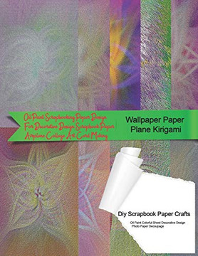 Wallpaper Paper Plane Kirigami Diy Scrapbook Paper Crafts Oil Paint Colorful Sheet Decorative Design Photo Paper Decoupage: Oil Paint Scrapbooking ... Paper Crafts (8.5X11) Card Making Series)