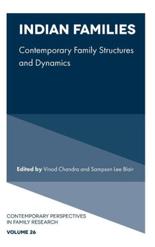 Indian Families : Contemporary Family Structures and Dynamics