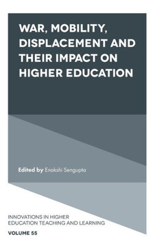 War, Mobility, Displacement and Their Impact on Higher Education