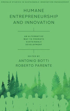 Humane Entrepreneurship and Innovation : An Alternative Way to Promote Sustainable Development