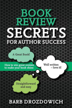 Book Reviews for Author Success: How to win great reviews to make your book shine Book Reviews for Author Success: How to win great reviews to make your book shine