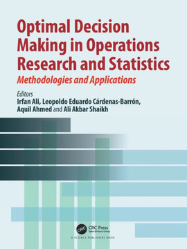 Optimal Decision Making in Operations Research and Statistics : Methodologies and Applications