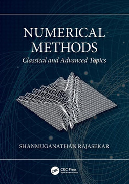Numerical Methods : Classical and Advanced Topics