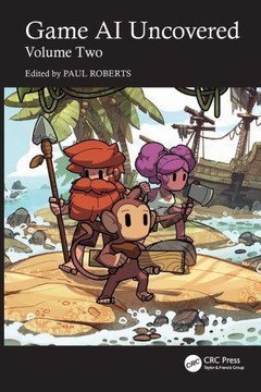 Game AI Uncovered : Volume Two