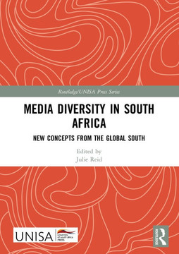 Media Diversity in South Africa : New Concepts from the Global South