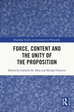 Force, Content, and the Unity of the Proposition