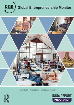 Global Entrepreneurship Monitor India Report 2022/23 Global Entrepreneurship Monitor India Report 2022/23