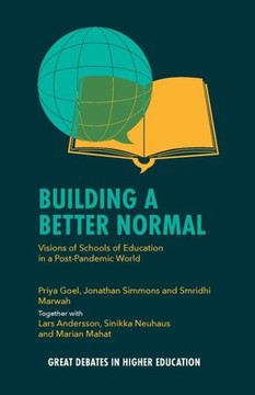 Building a Better Normal : Visions of Schools of Education in a Post-Pandemic World