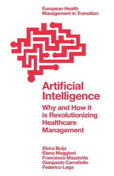 Artificial Intelligence : Why and How it is Revolutionizing Healthcare Management