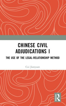Chinese Civil Adjudications I : The Use of Legal-Relationship Method