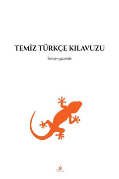 Temiz Turkce Kilavuzu : Iletisim Guzeldir