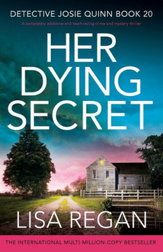 Her Dying Secret : A Completely Addictive and Heart-racing Crime and Mystery Thriller