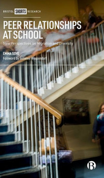 Peer Relationships at School : New Perspectives on Migration and Diversity