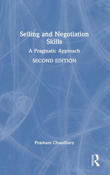 Selling and Negotiation Skills : A Pragmatic Approach