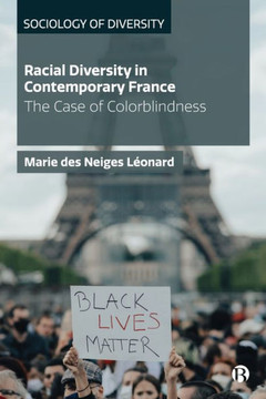Racial Diversity in Contemporary France : The Case of Colorblindness