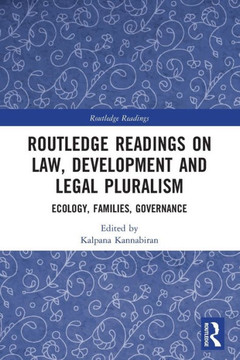 Routledge Readings on Law, Development and Legal Pluralism : Ecology, Families, Governance