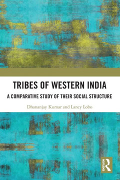 Tribes of Western India : A Comparative Study of Their Social Structure