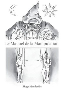 Le Manuel de la Manipulation Le Manuel de la Manipulation