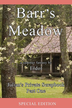 Barr's Meadow : Julian's Private Scrapbook Part One