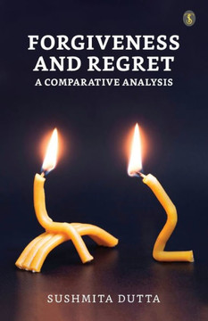 Forgiveness and Regret : A Comparative Analysis