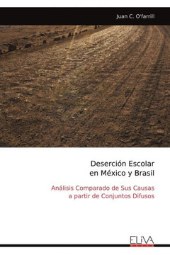 Deserción Escolar en México y Brasil : Análisis Comparado de Sus Causas a partir de Conjuntos Difusos